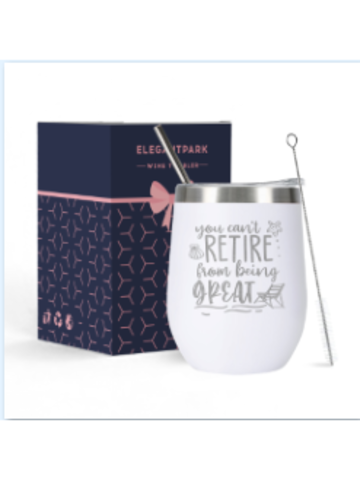 Retirement Gifts Tumbler Stainless Steel you can`t retire from being great Insulated Wine Tumbler