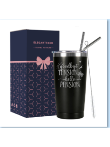 Retirement Gifts Tumble Stainless Steel goodbye tension hello pension Insulated Coffee Tumbler